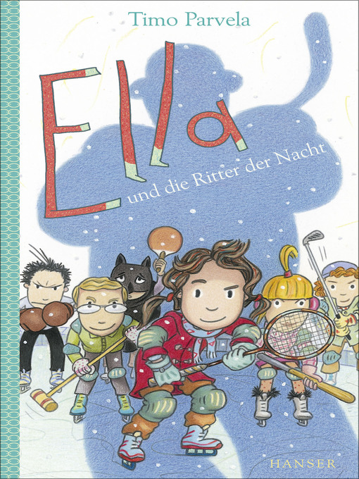 Title details for Ella und die Ritter der Nacht by Timo Parvela - Available